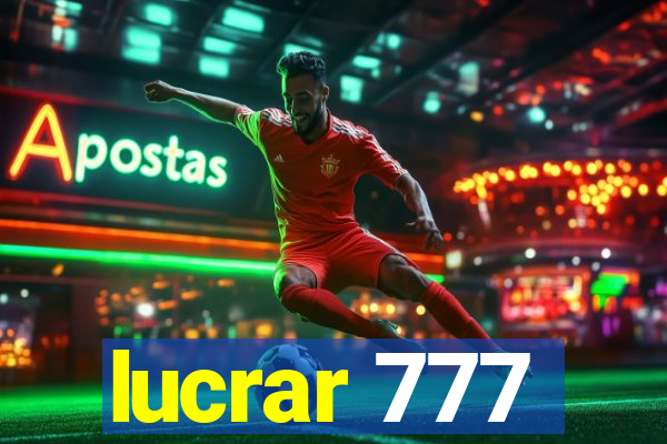 lucrar 777